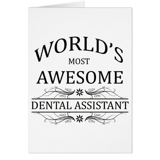 World's Most Awesome Dental Assistant (Front)