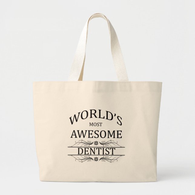 World's Most Awesome Dentist Large Tote Bag (Front)
