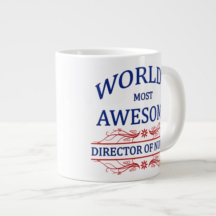 World's Most Awesome Director Of Nurses Jumbo Mugs