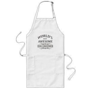 World's Most Awesome Dog Groomer Long Apron