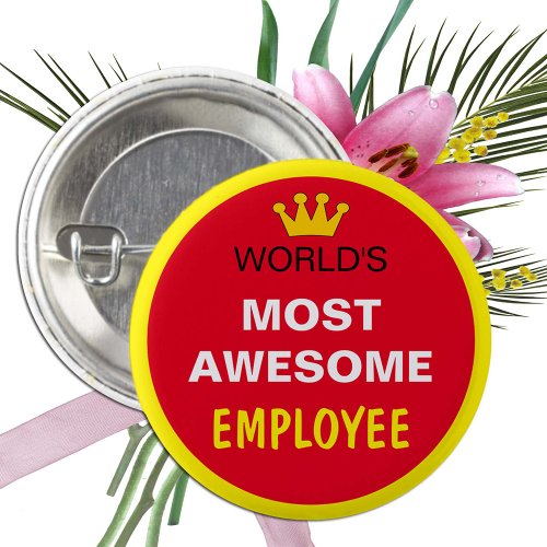 Worlds Most Awesome _ EMPLOYEE best one Button