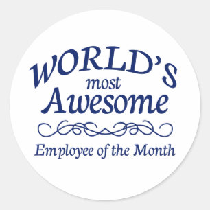 World's Most Awesome Employee of the Month Classic Round Sticker
