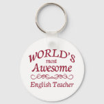 World&#39;s Most Awesome English Teacher Keychain at Zazzle