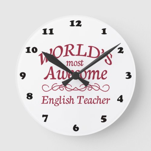 Worlds Most Awesome English Teacher Round Clock