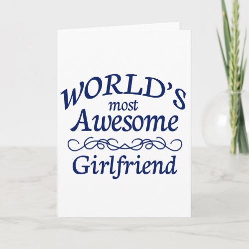 Worlds Most Awesome Girlfriend Card