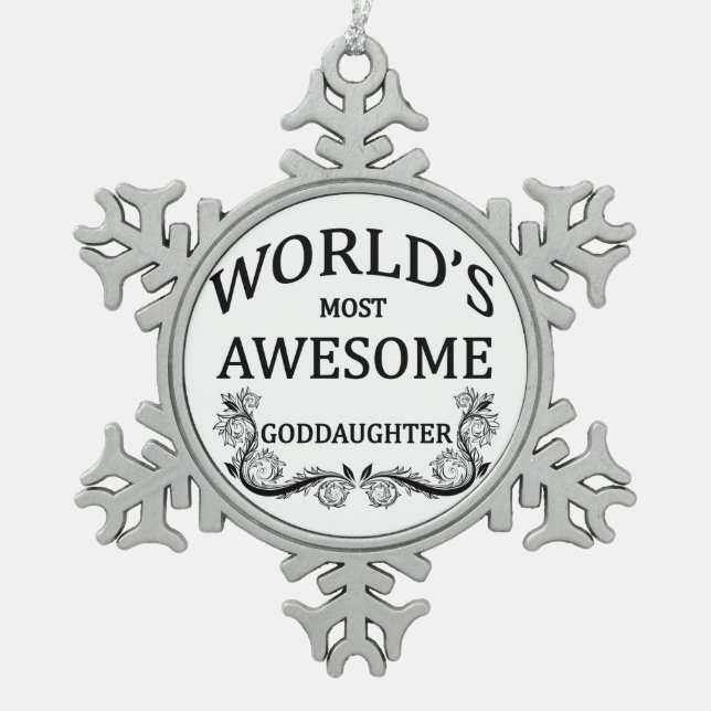 World's Most Awesome Goddaughter Snowflake Pewter Christmas Ornament (Front)