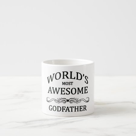 World's Most Awesome Godfather Espresso Cup