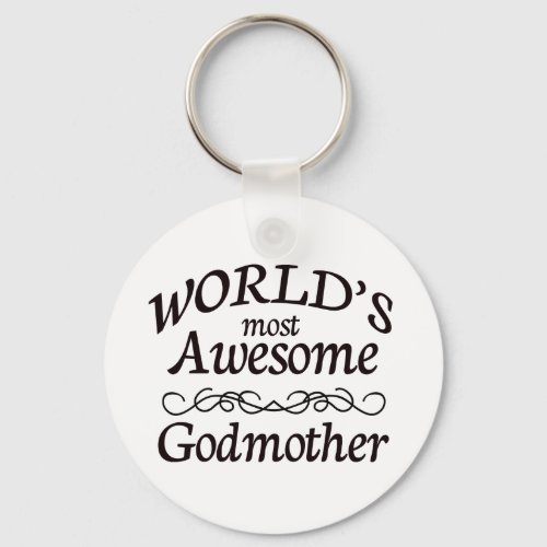 Worlds Most Awesome Godmother Keychain