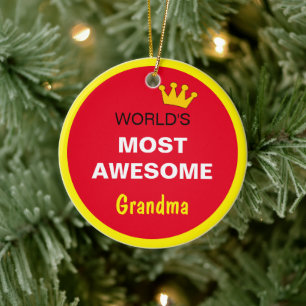 Worlds Most Awesome - Grandmother / the best one Ceramic Ornament