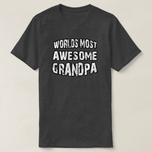 Worlds Most Awesome Grandpa T_Shirt