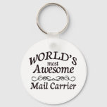 World&#39;s Most Awesome Mail Carrier Keychain at Zazzle