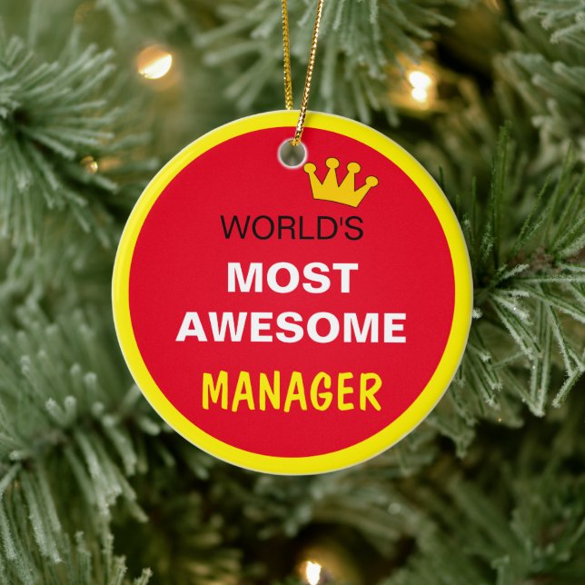 Worlds Most Awesome - MANAGER / the best one Ceramic Ornament (Tree)