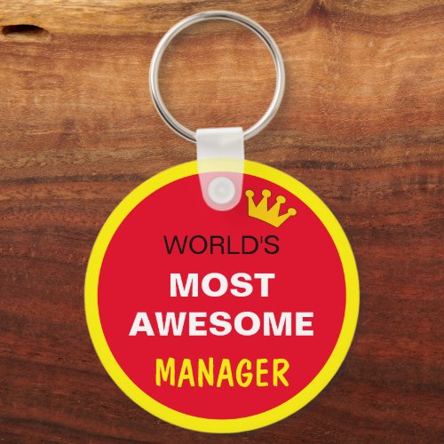 Worlds Most Awesome _ MANAGER  the best one Keychain