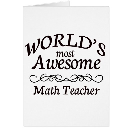 World's Most Awesome Math Teacher Cards (Front)