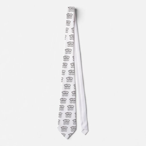 Worlds Most Awesome Math Teacher Tie