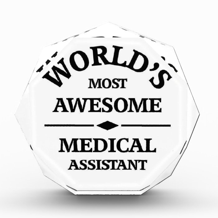 World's most awesome medical assistant award