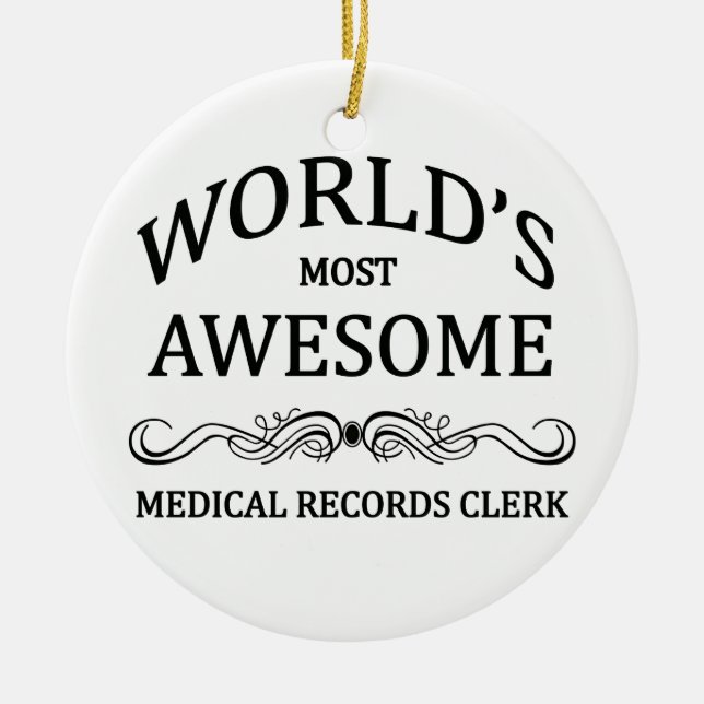 World's Most Awesome Medical Records Clerk Ceramic Ornament (Front)