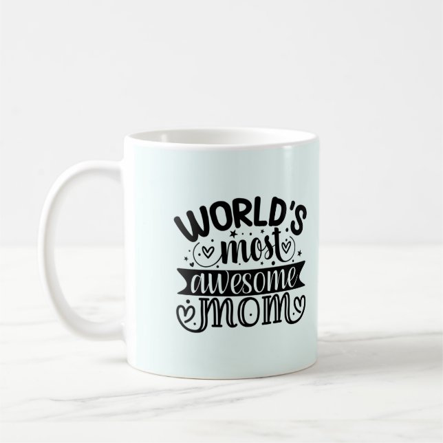 World's Most Awesome Mom Coffee Mug (Left)