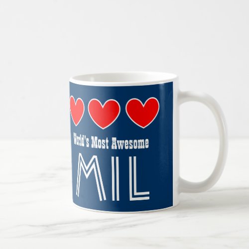 Worlds Most Awesome MOTHER IN LAW Hearts MIL Coffee Mug