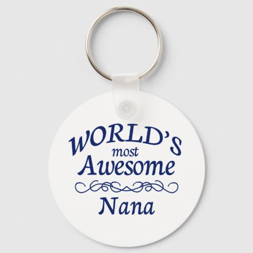 Worlds Most Awesome Nana Keychain