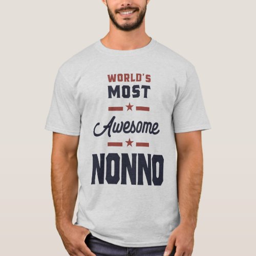 Worlds Most Awesome Nonno Funny Grandpa T_Shirt