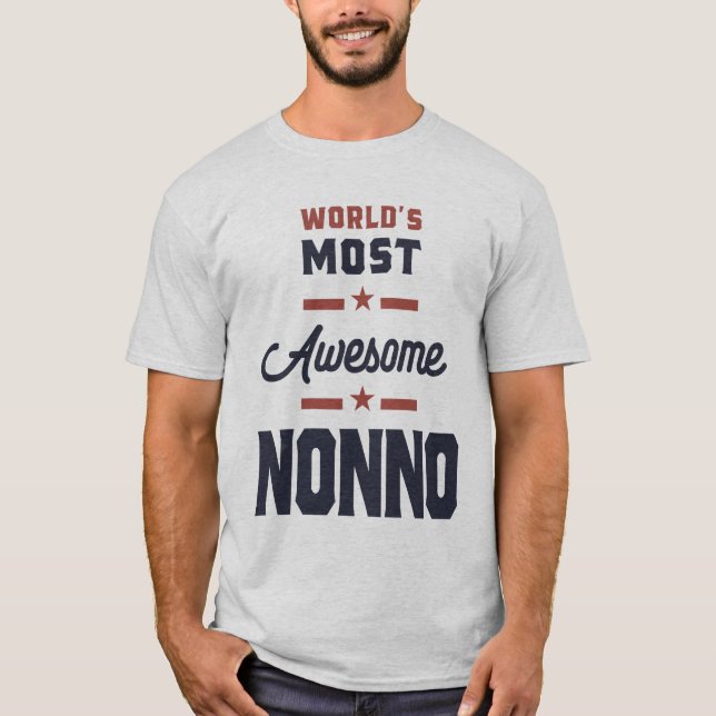 Worlds Most Awesome Nonno Funny Grandpa T-Shirt (Front)