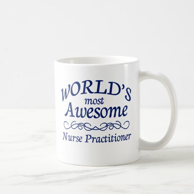 World's Most Awesome Nurse Practitioner Coffee Mug (Right)