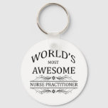 World&#39;s Most Awesome Nurse Practitioner Keychain at Zazzle