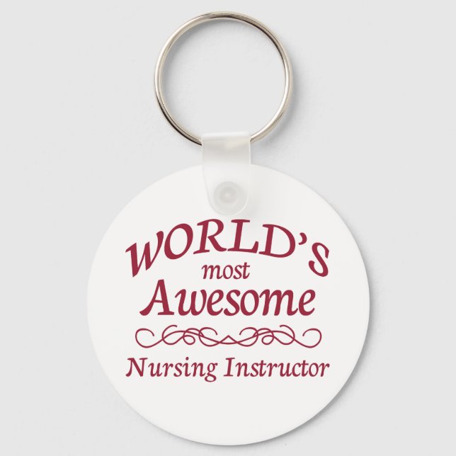 World's Most Awesome Nursing Instructor Keychain (Front)