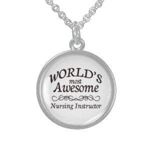 World's Most Awesome Nursing Instructor Sterling Silver Necklace