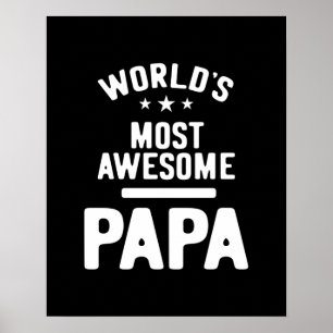 World's Most Awesome Papa Father Gift Poster