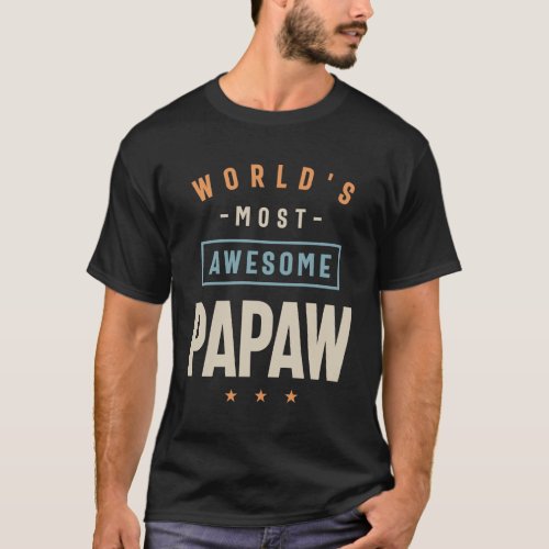 Worlds Most Awesome Papaw _ Funny Dad Grandpa T_Shirt