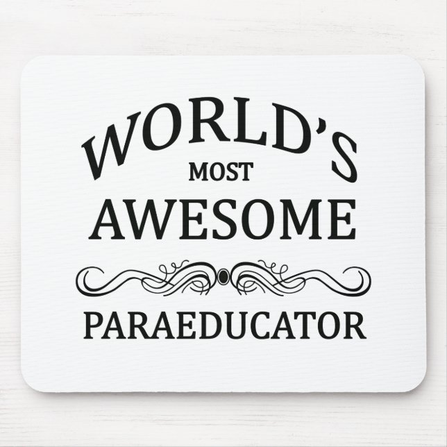 World's Most Awesome Paraeducator Mouse Pad (Front)