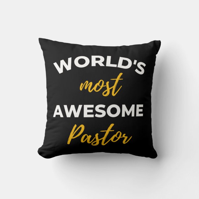 World's Most Awesome Pastor Throw Pillow (Front)