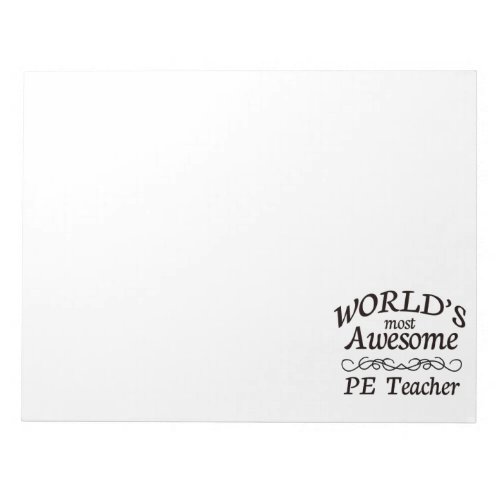 Worlds Most Awesome PE Teacher Notepad