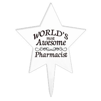 World's Most Awesome Pharmacist Cake Topper by medical_gifts at Zazzle