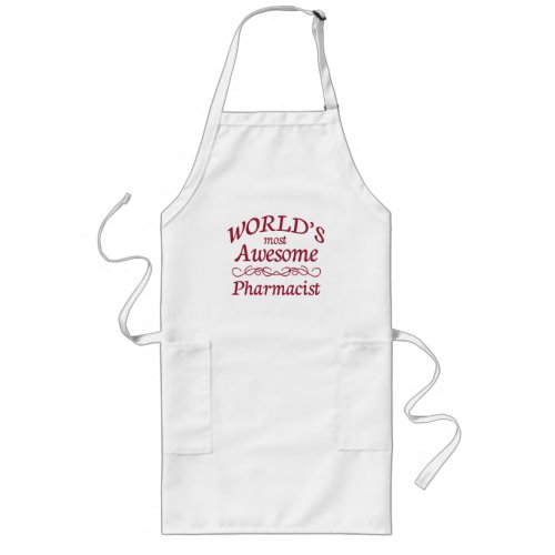 Worlds Most Awesome Pharmacist Long Apron