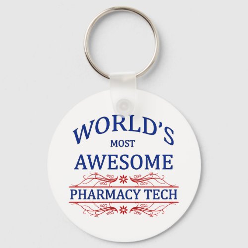 Worlds Most Awesome Pharmacy Tech Keychain