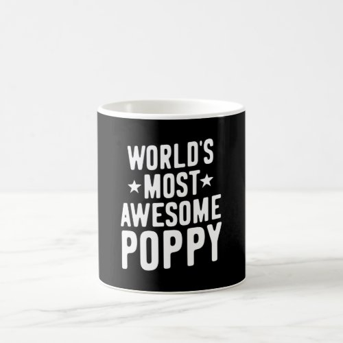 Worlds Most Awesome Poppy  Father Grandpa Coffee Mug