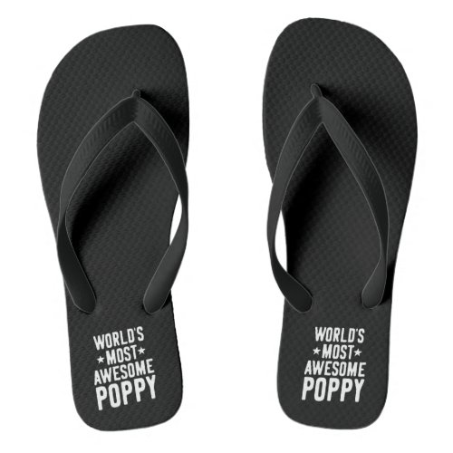 Worlds Most Awesome Poppy  Father Grandpa Flip Flops