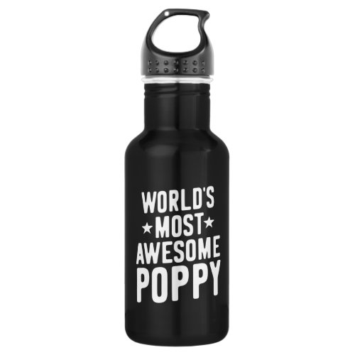 Worlds Most Awesome Poppy  Father Grandpa Stainless Steel Water Bottle