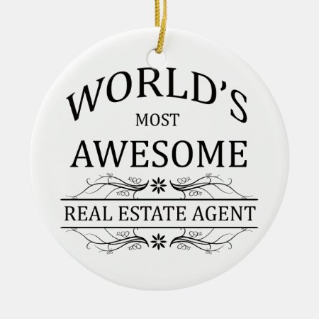 World's Most Awesome Real Estate Agent Ceramic Ornament