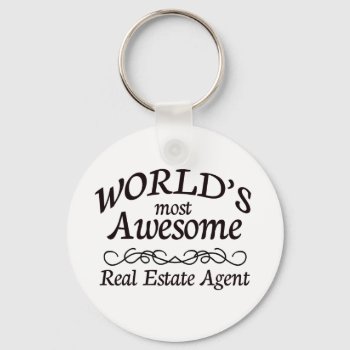 World's Most Awesome Real Estate Agent Keychain by occupationalgifts at Zazzle