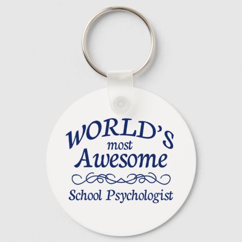 Worlds Most Awesome School Psychologist Keychain