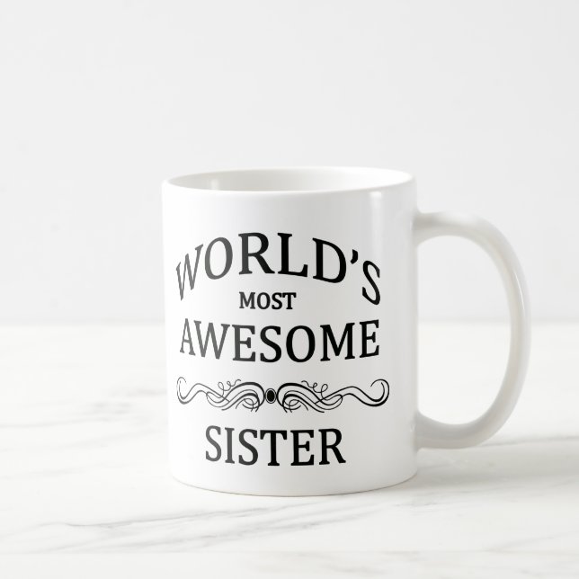World's Most Awesome Sister Coffee Mug (Right)