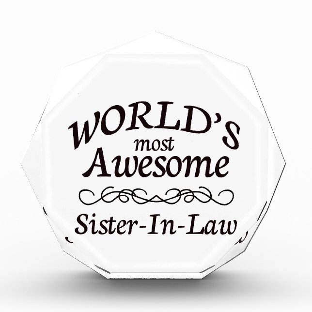 World's Most Awesome Sister-In-Law Acrylic Award (Front)