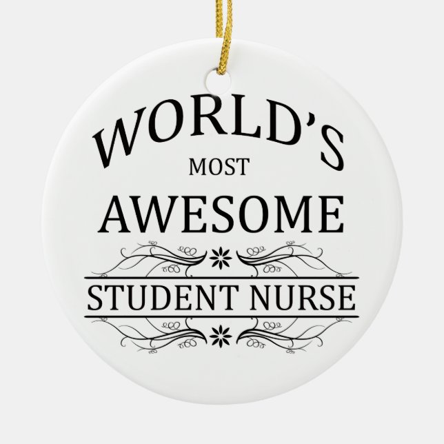 World's Most Awesome Student Nurse Ceramic Ornament (Front)