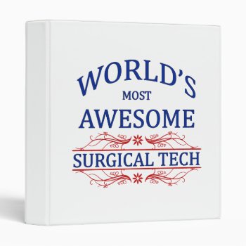 World's Most Awesome Surgical Tech Binder by medical_gifts at Zazzle