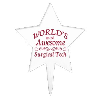 World's Most Awesome Surgical Tech Cake Topper by medical_gifts at Zazzle