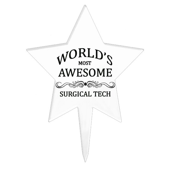 World's Most Awesome Surgical Tech Cake Topper (Front)